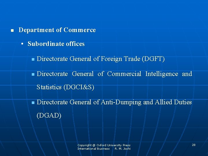 n Department of Commerce • Subordinate offices n Directorate General of Foreign Trade (DGFT)