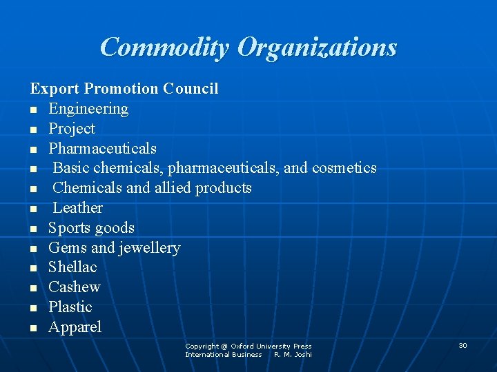Commodity Organizations Export Promotion Council n Engineering n Project n Pharmaceuticals n Basic chemicals,