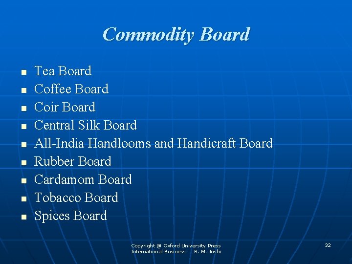 Commodity Board n n n n n Tea Board Coffee Board Coir Board Central