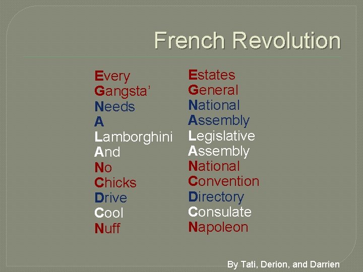 French Revolution Every Gangsta’ Needs A Lamborghini And No Chicks Drive Cool Nuff Estates