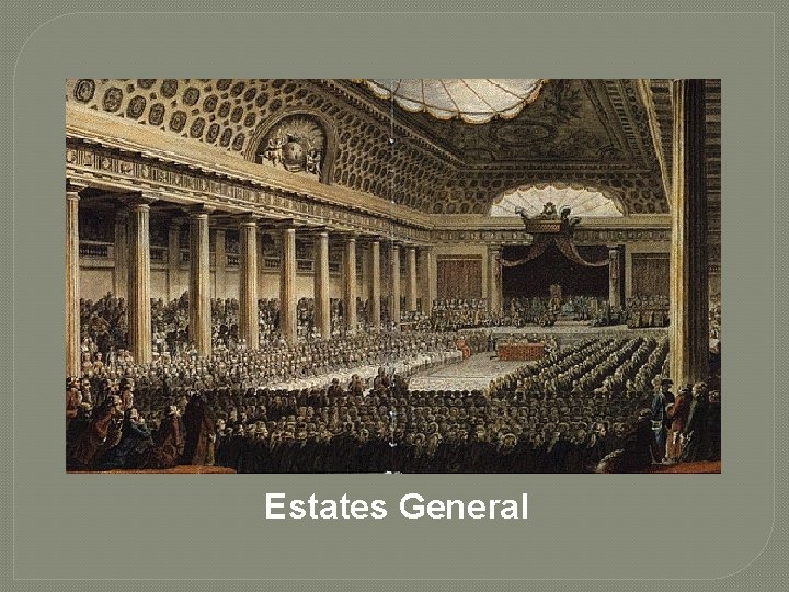 Estates General 