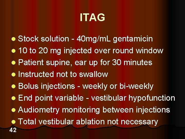 ITAG l Stock solution - 40 mg/m. L gentamicin l 10 to 20 mg