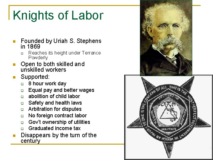 Knights of Labor n Founded by Uriah S. Stephens in 1869 q n n