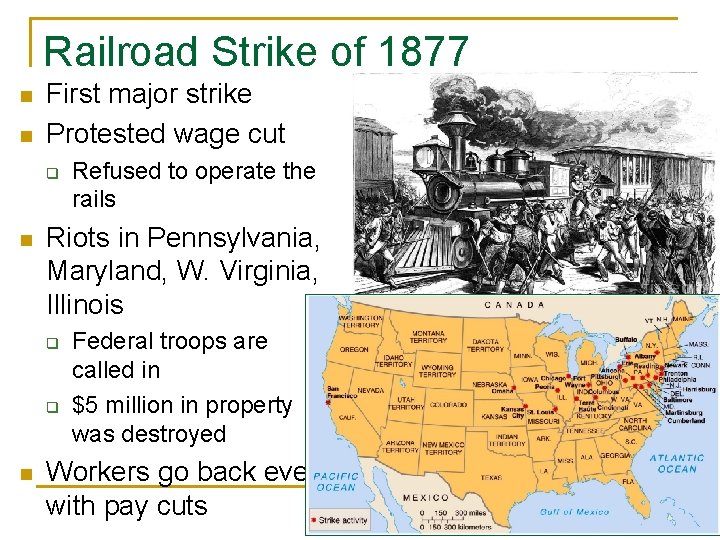 Railroad Strike of 1877 n n First major strike Protested wage cut q n