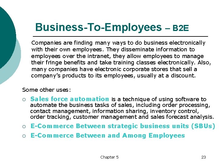 Business-To-Employees – B 2 E Companies are finding many ways to do business electronically