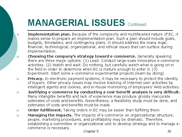 MANAGERIAL ISSUES Continued ¡ ¡ ¡ Implementation plan. Because of the complexity and multifaceted