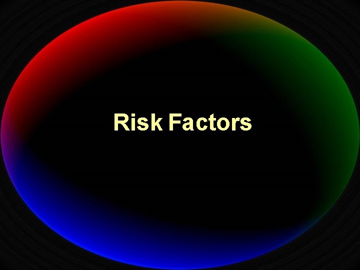 Risk Factors 