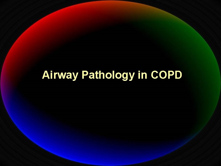 Airway Pathology in COPD 