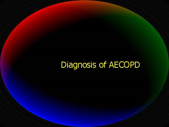 Diagnosis of AECOPD 