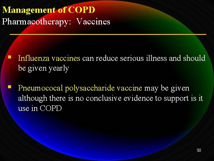 Management of COPD Pharmacotherapy: Vaccines § Influenza vaccines can reduce serious illness and should