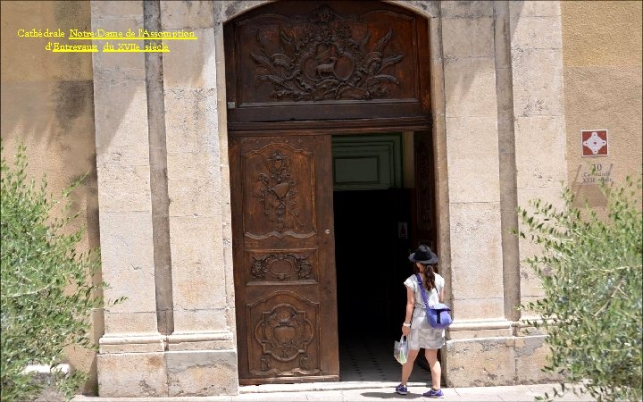 Cathédrale Notre-Dame de l'Assomption d'Entrevaux du XVIIe siècle 