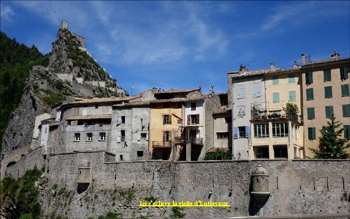 Ici s’achève la visite d’Entrevaux 