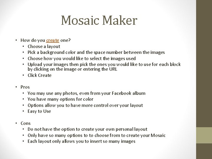 Mosaic Maker • How do you create one? • Choose a layout • Pick