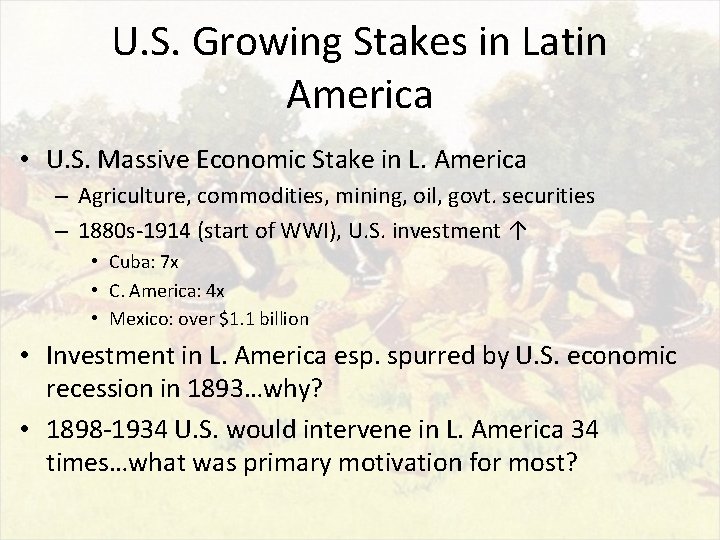 U. S. Growing Stakes in Latin America • U. S. Massive Economic Stake in