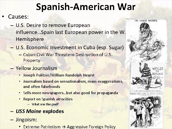  • Causes: Spanish-American War – U. S. Desire to remove European influence…Spain last
