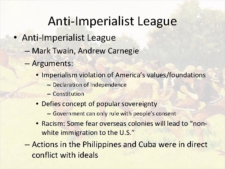 Anti-Imperialist League • Anti-Imperialist League – Mark Twain, Andrew Carnegie – Arguments: • Imperialism