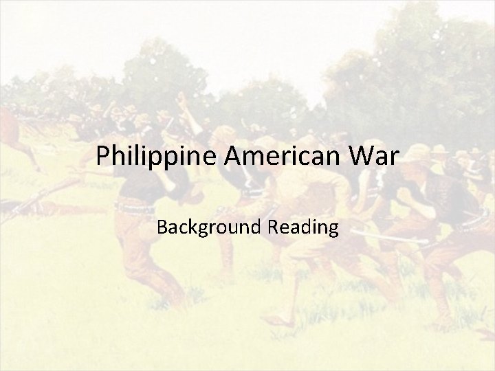 Philippine American War Background Reading 
