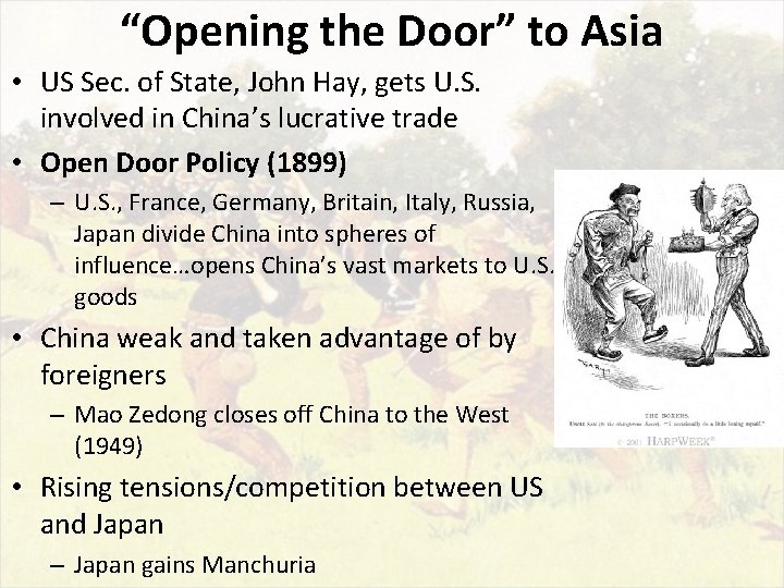 “Opening the Door” to Asia • US Sec. of State, John Hay, gets U.