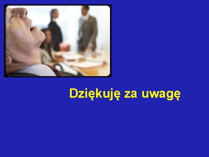 Dziękuję za uwagę 