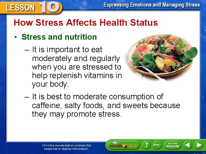 How Stress Affects Health Status • Stress and nutrition – It is important to