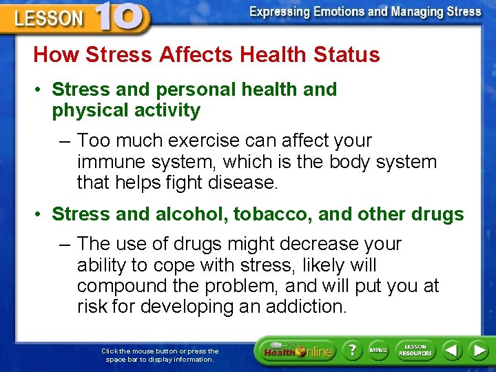 How Stress Affects Health Status • Stress and personal health and physical activity –