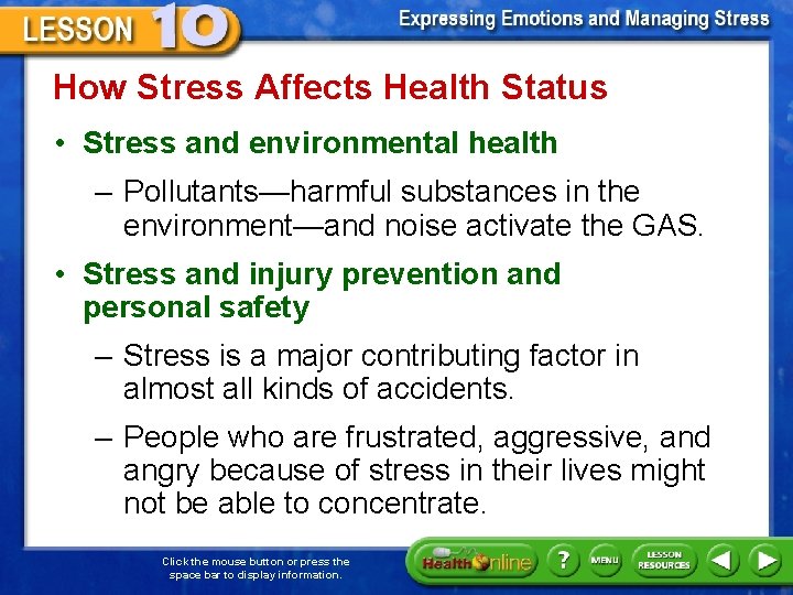 How Stress Affects Health Status • Stress and environmental health – Pollutants—harmful substances in