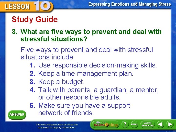 Study Guide 3. What are five ways to prevent and deal with stressful situations?