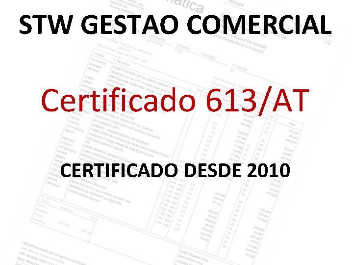 STW GESTAO COMERCIAL Certificado 613/AT CERTIFICADO DESDE 2010 