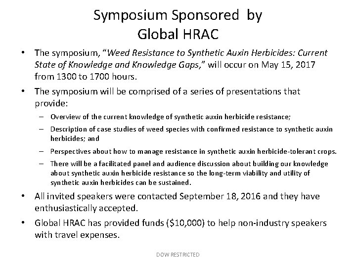 Symposium Sponsored by Global HRAC • The symposium, “Weed Resistance to Synthetic Auxin Herbicides: