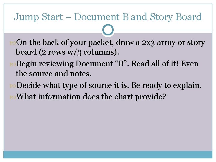 Jump Start – Document B and Story Board On the back of your packet,