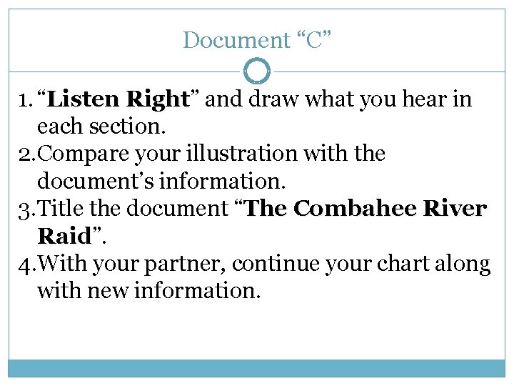 Document “C” 1. “Listen Right” Right and draw what you hear in each section.