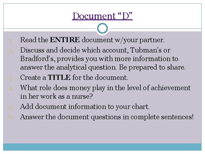 Document “D” 1. 2. 3. 4. 5. 6. Read the ENTIRE document w/your partner.
