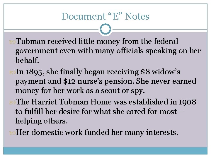 Document “E” Notes Tubman received little money from the federal government even with many