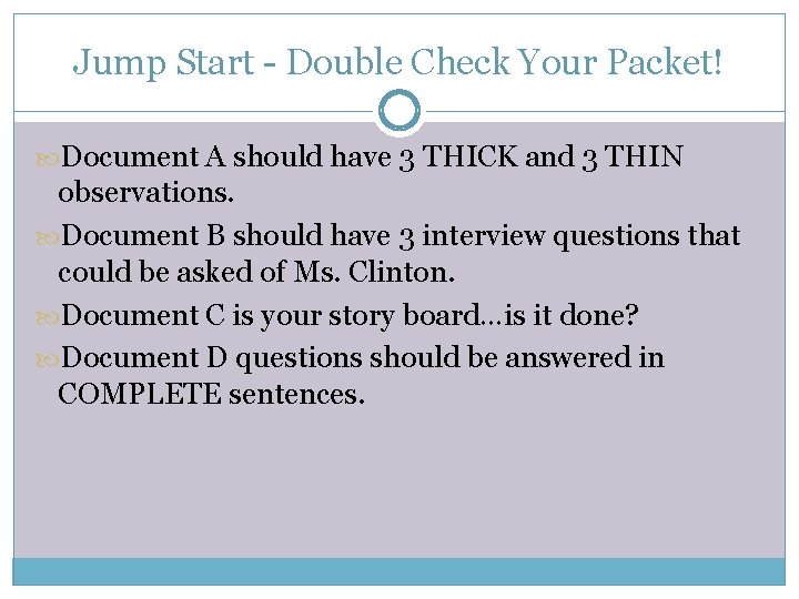 Jump Start - Double Check Your Packet! Document A should have 3 THICK and