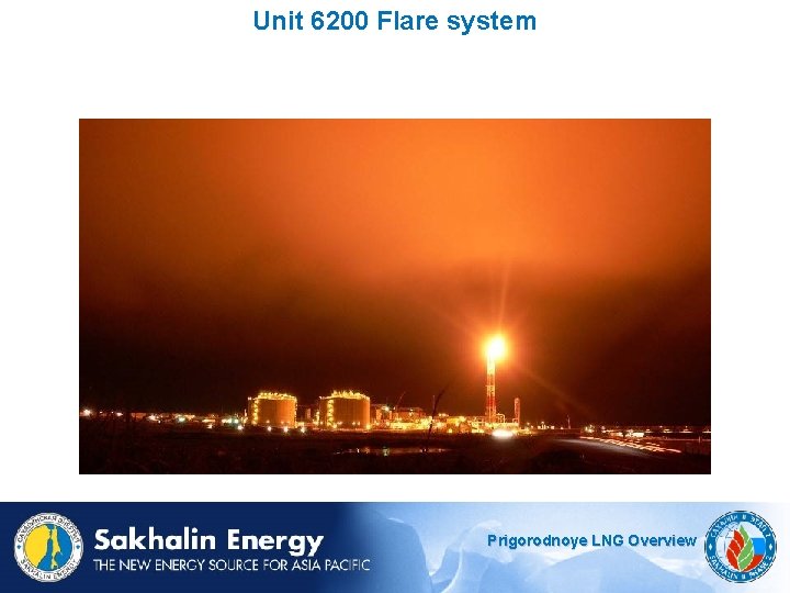 Unit 6200 Flare system Prigorodnoye LNG Overview 