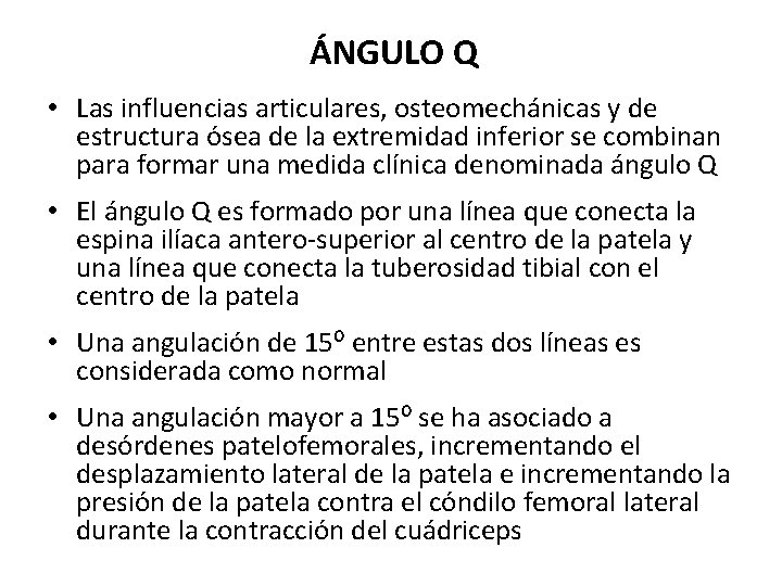 ÁNGULO Q • Las influencias articulares, osteomechánicas y de estructura ósea de la extremidad