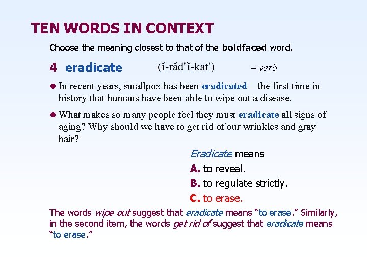 TEN WORDS IN CONTEXT Choose the meaning closest to that of the boldfaced word.