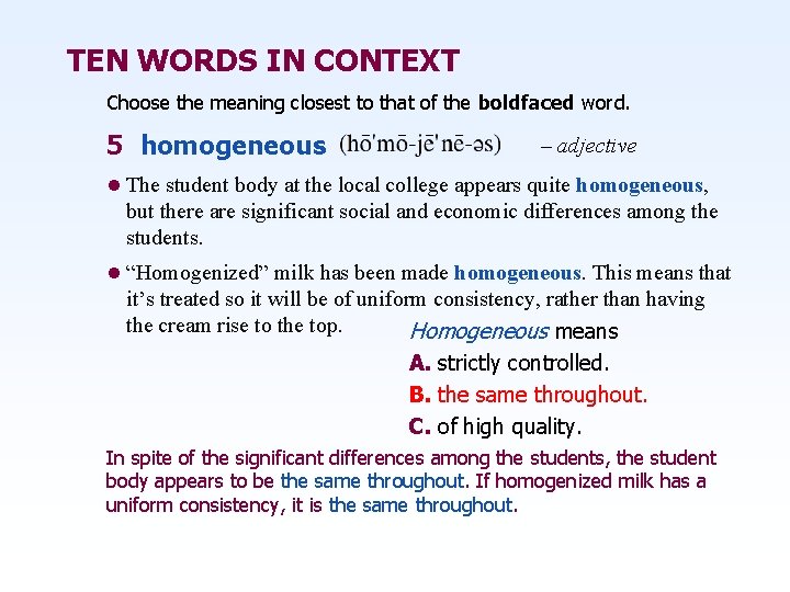 TEN WORDS IN CONTEXT Choose the meaning closest to that of the boldfaced word.