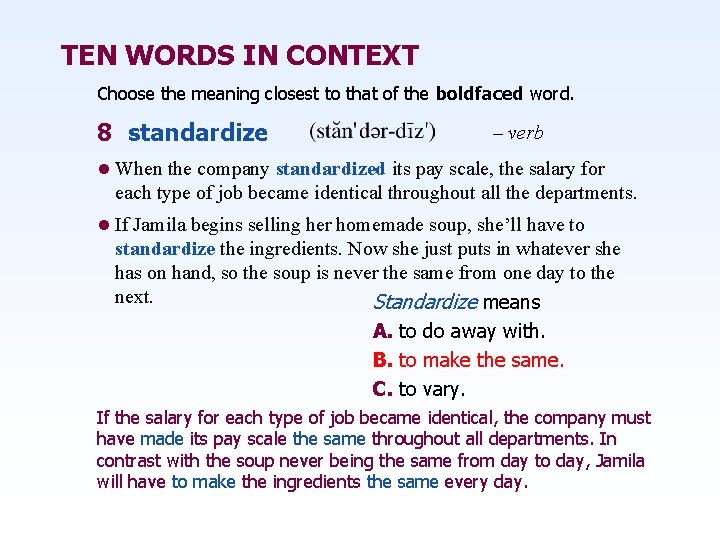 TEN WORDS IN CONTEXT Choose the meaning closest to that of the boldfaced word.