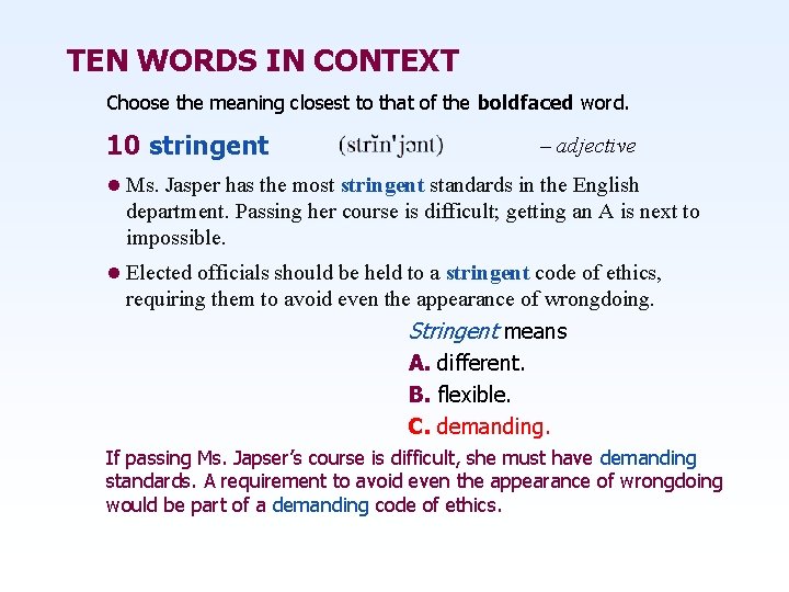 TEN WORDS IN CONTEXT Choose the meaning closest to that of the boldfaced word.