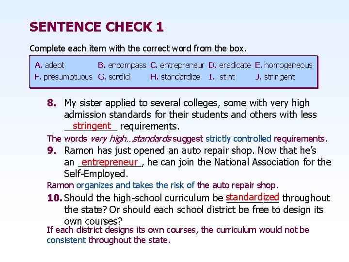 SENTENCE CHECK 1 Complete each item with the correct word from the box. A.