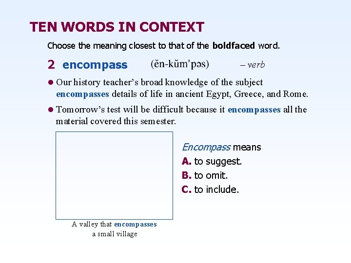 TEN WORDS IN CONTEXT Choose the meaning closest to that of the boldfaced word.