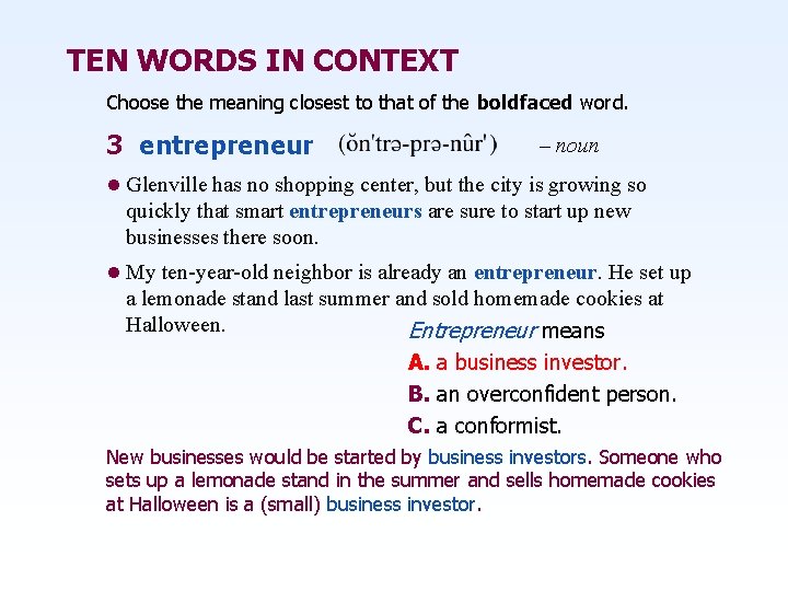 TEN WORDS IN CONTEXT Choose the meaning closest to that of the boldfaced word.