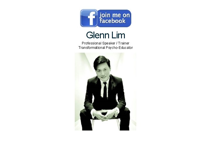 Glenn Lim Professional Speaker / Trainer Transformational Psycho-Educator 