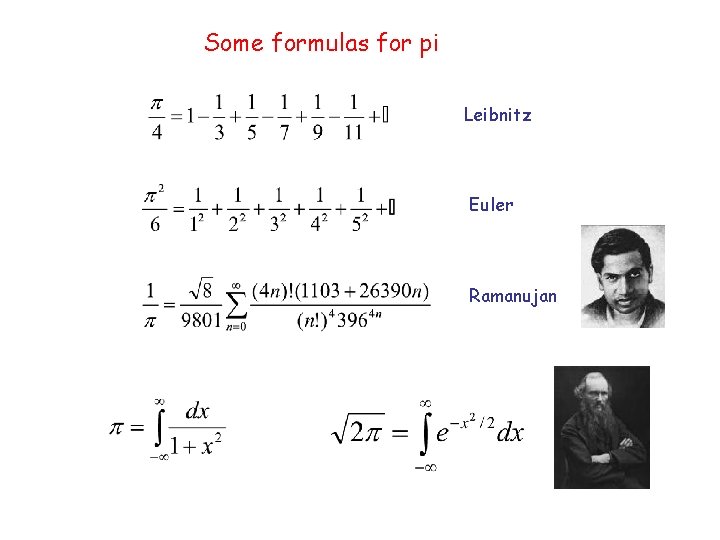 Some formulas for pi Leibnitz Euler Ramanujan 