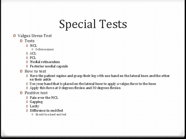 Special Tests 0 Valgus Stress Test 0 Tests 0 MCL 0 Collision injury 0