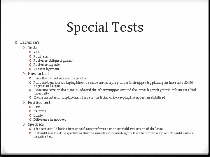 Special Tests 0 Lachman’s 0 Tests 0 0 0 ACL Popliteus Posterior oblique ligament