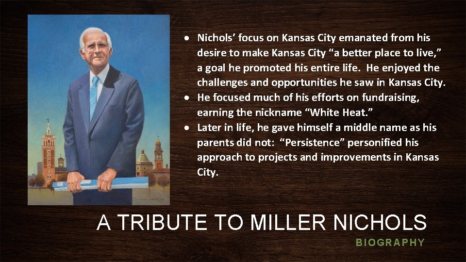  Nichols’ focus on Kansas City emanated from his desire to make Kansas City