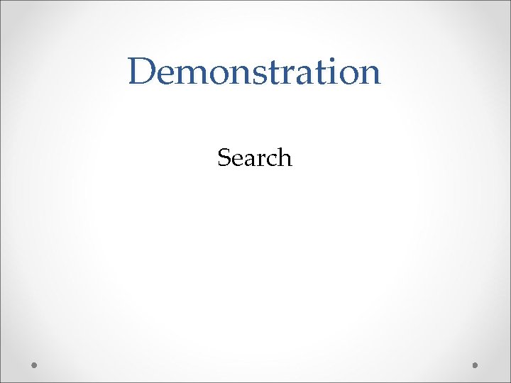 Demonstration Search 