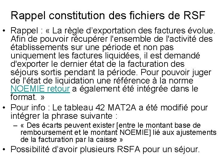 Rappel constitution des fichiers de RSF • Rappel : « La règle d’exportation des Rappel constitution des fichiers de RSF • Rappel : « La règle d’exportation des